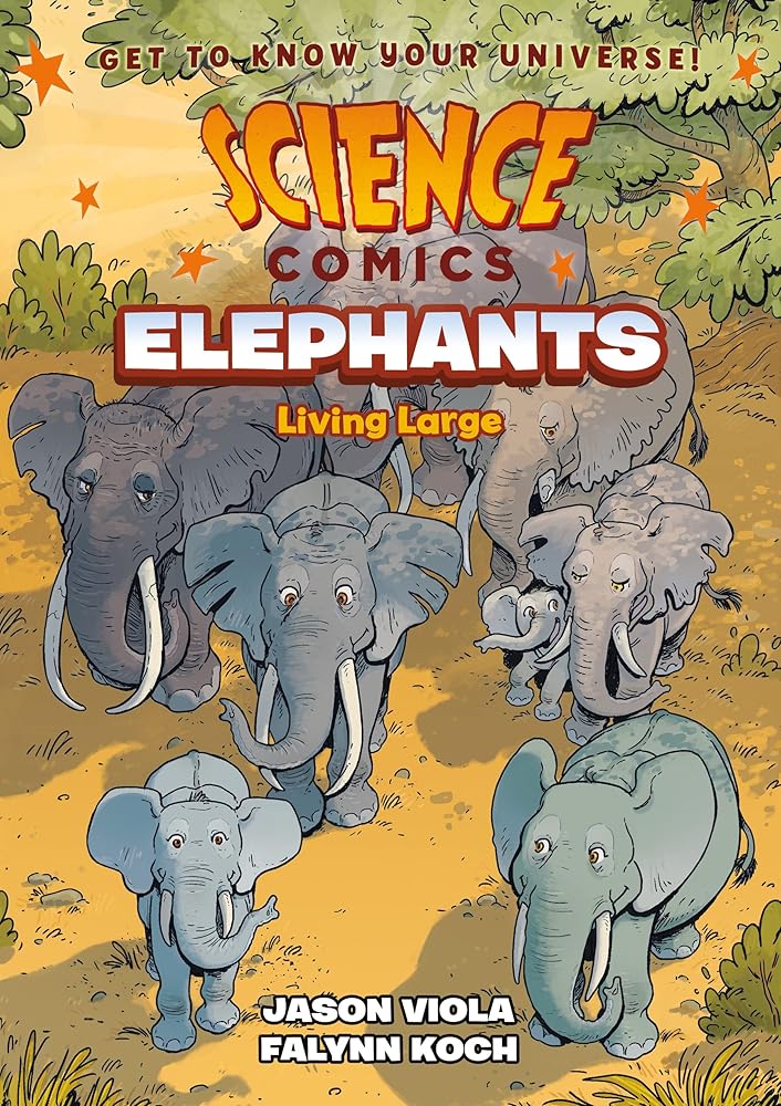 Science Comics: Elephants: Living Large cover image