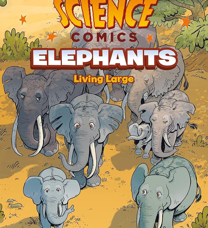 Science Comics: Elephants: Living Large cover image