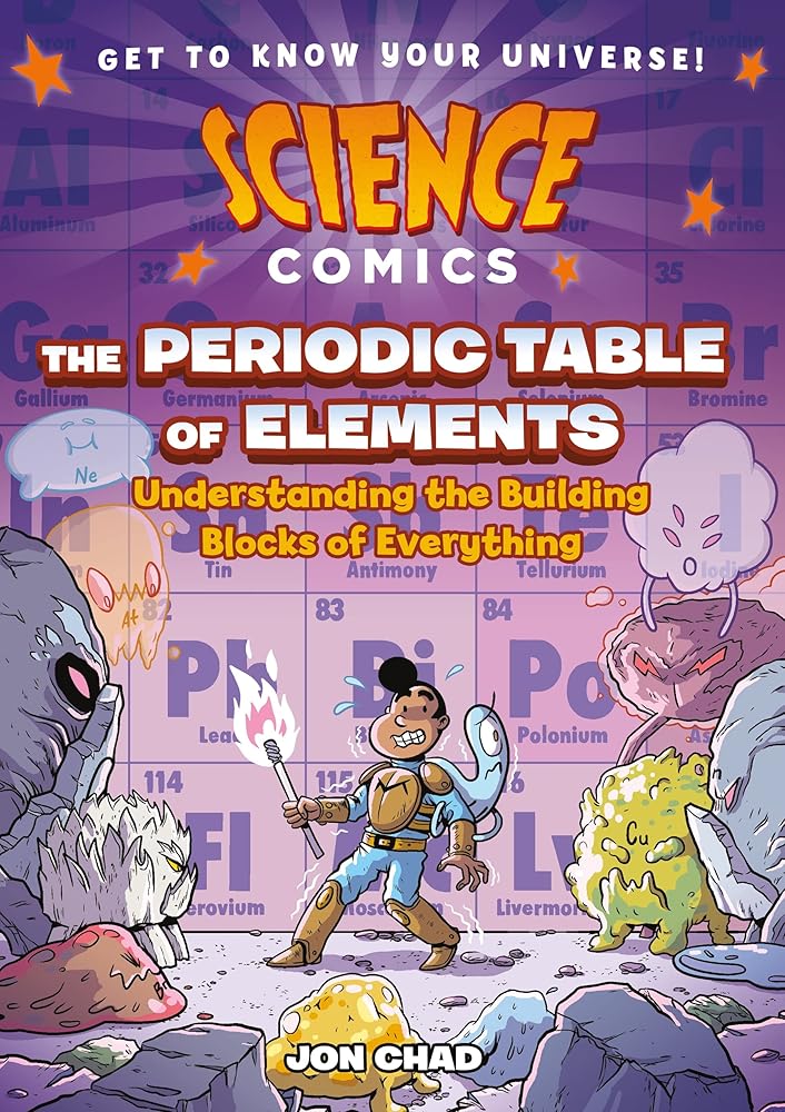 Science Comics: The Periodic Table of Elements: Understanding the Building Blocks of Everything cover image