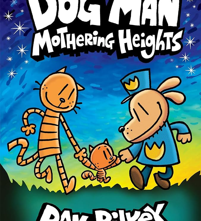 Dog Man: Mothering Heights: A Graphic Novel (Dog Man #10): From the Creator of Captain Underpants (10) cover image