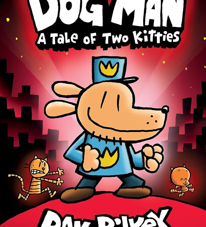 Dog Man: A Tale of Two Kitties: A Graphic Novel (Dog Man #3): From the Creator of Captain Underpants (3) cover image
