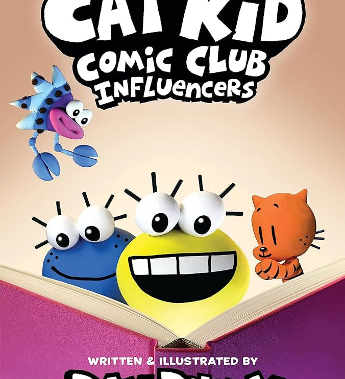 Cat Kid Comic Club: Influencers: A Graphic Novel (Cat Kid Comic Club #5): From the Creator of Dog Man cover image