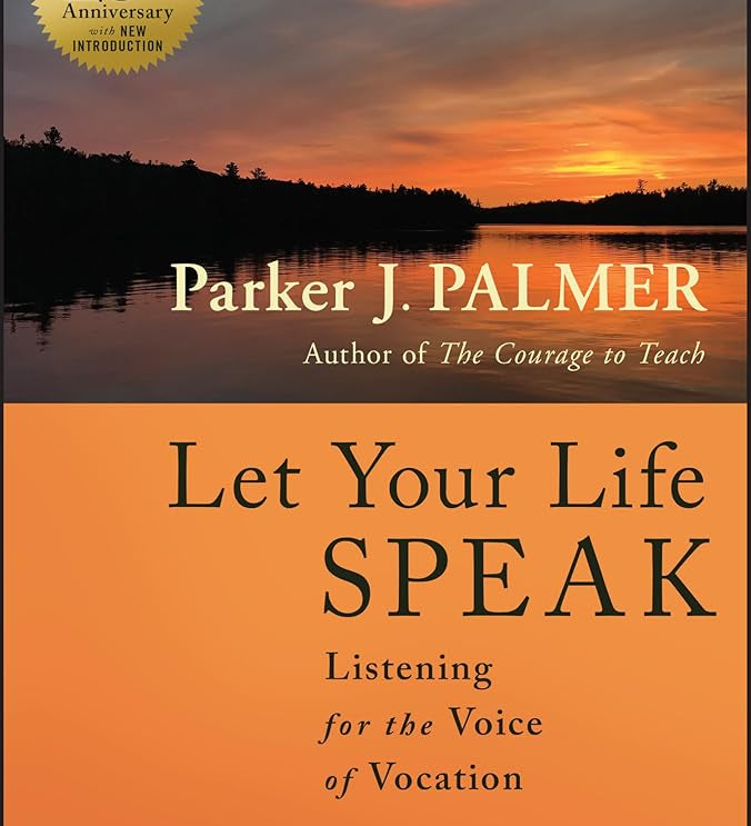 Let Your Life Speak: Listening for the Voice of Vocation cover image