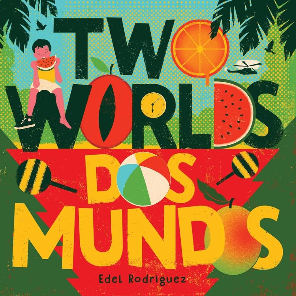 Two Worlds (Dos mundos): A First Picture Book of English and Spanish Words (English and Spanish Edition) cover image