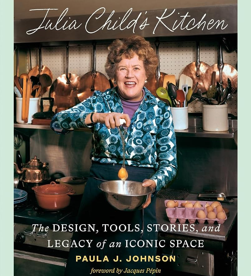 Julia Child's Kitchen: The Design, Tools, Stories, and Legacy of an Iconic Space cover image