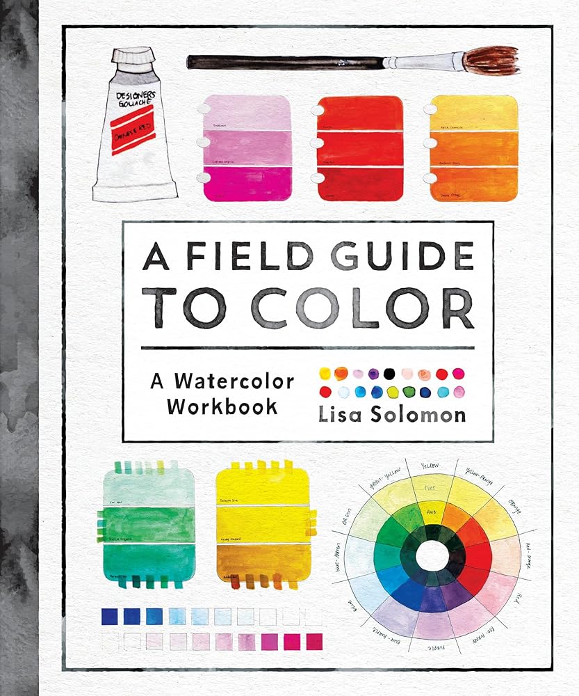 A Field Guide to Color: A Watercolor Workbook cover image
