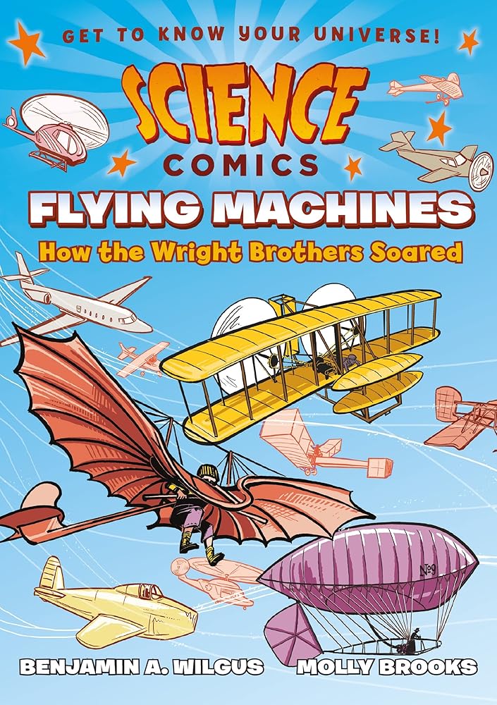 Science Comics: Flying Machines: How the Wright Brothers Soared cover image