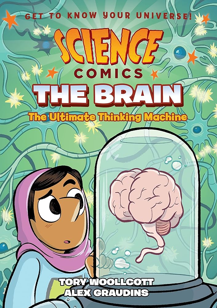 Science Comics: The Brain: The Ultimate Thinking Machine cover image