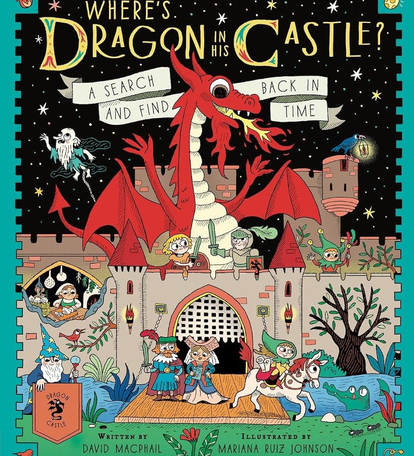 Where's Dragon in His Castle?: A Search and Find Back in Time cover image