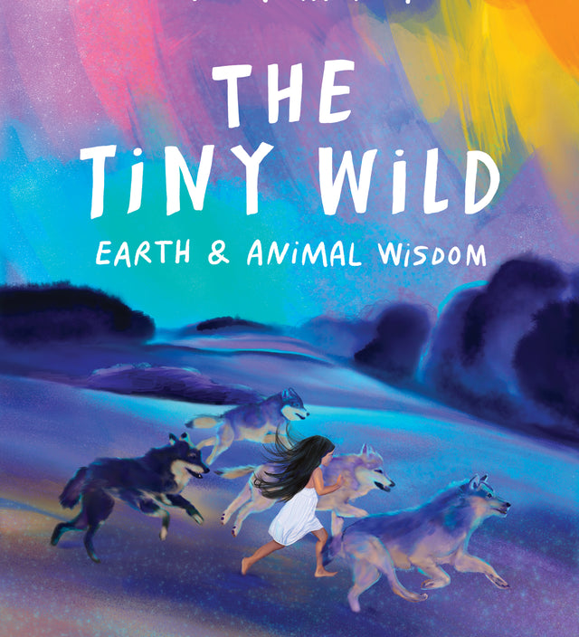 The Tiny Wild Earth & Animal Wisdom cover image