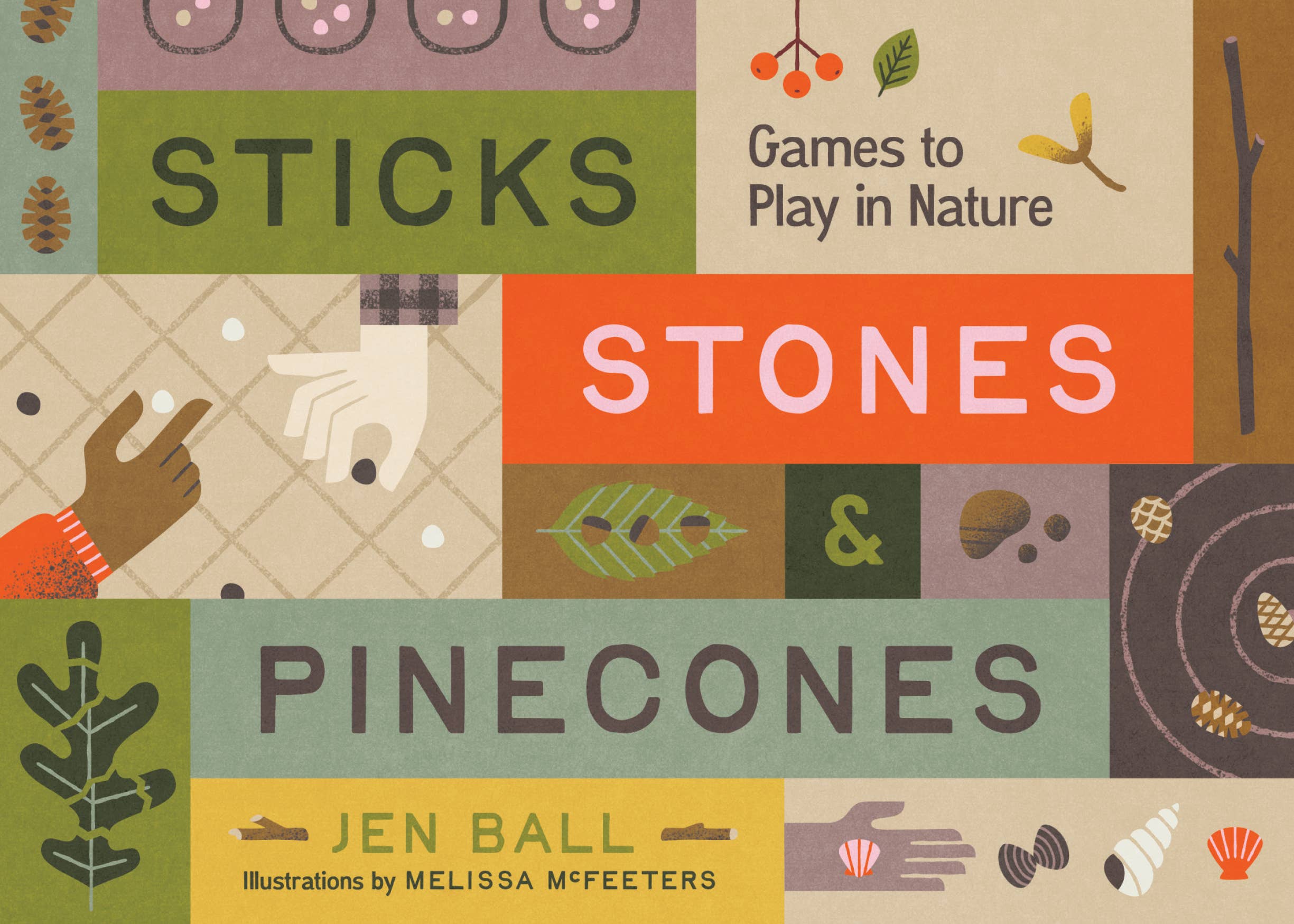 Sticks, Stones & Pinecones: Games to Play in Nature