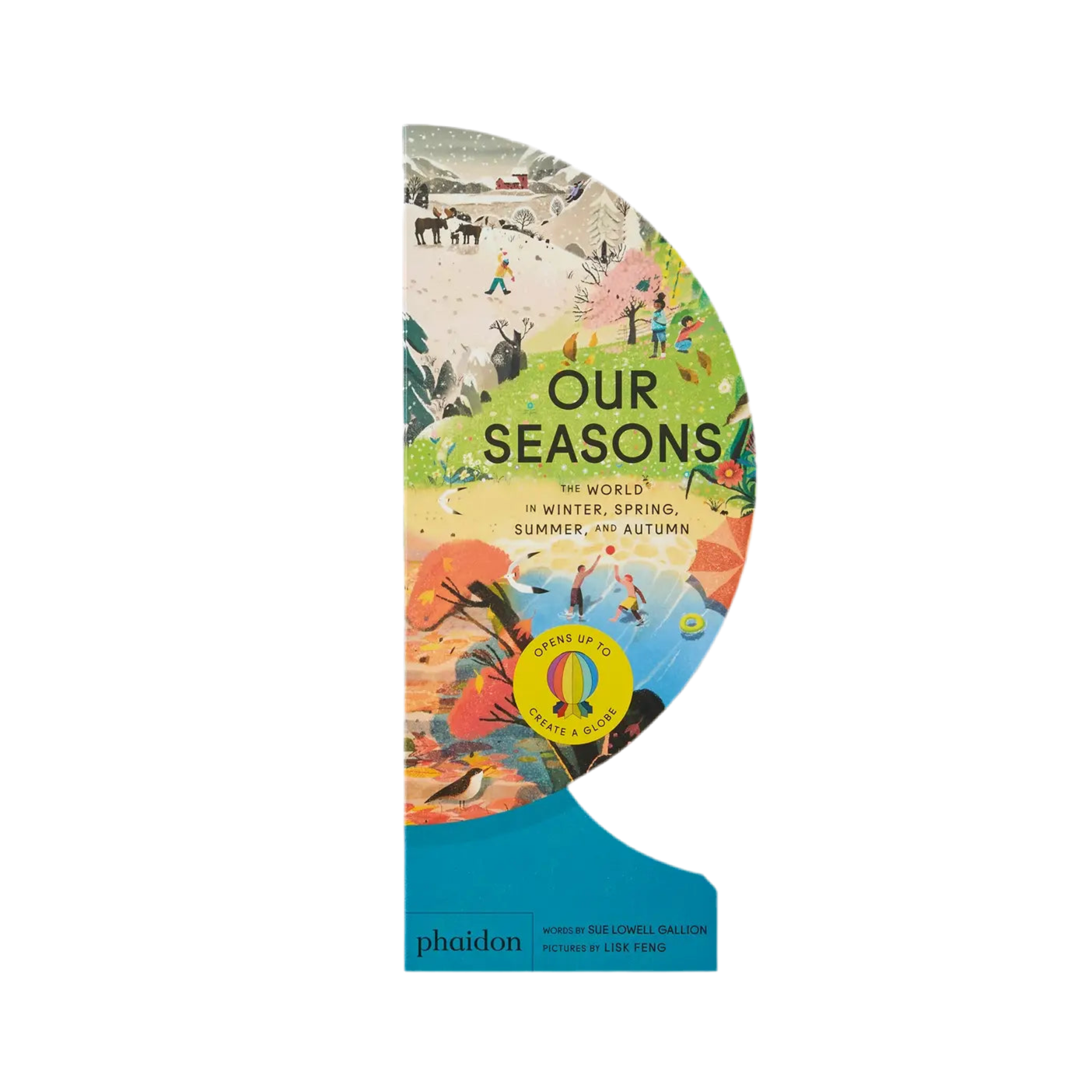 Our Seasons: The World In Winter, Spring, Summer, And Autumn