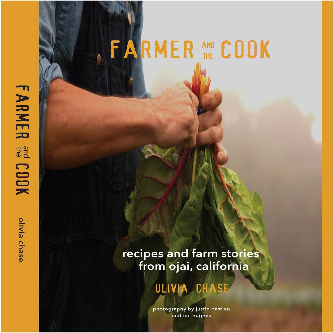 FARMER AND THE COOK - Ojai Recipes Cookbook