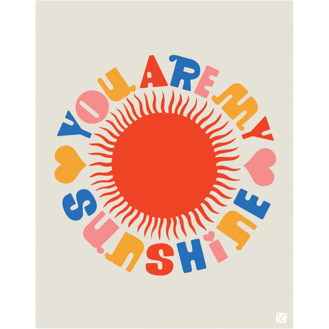 You Are My Sunshine - Art Print 2 Sizes