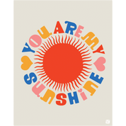 You Are My Sunshine - Art Print 2 Sizes