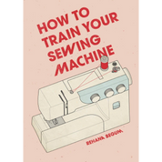 How to Train Your Sewing Machine