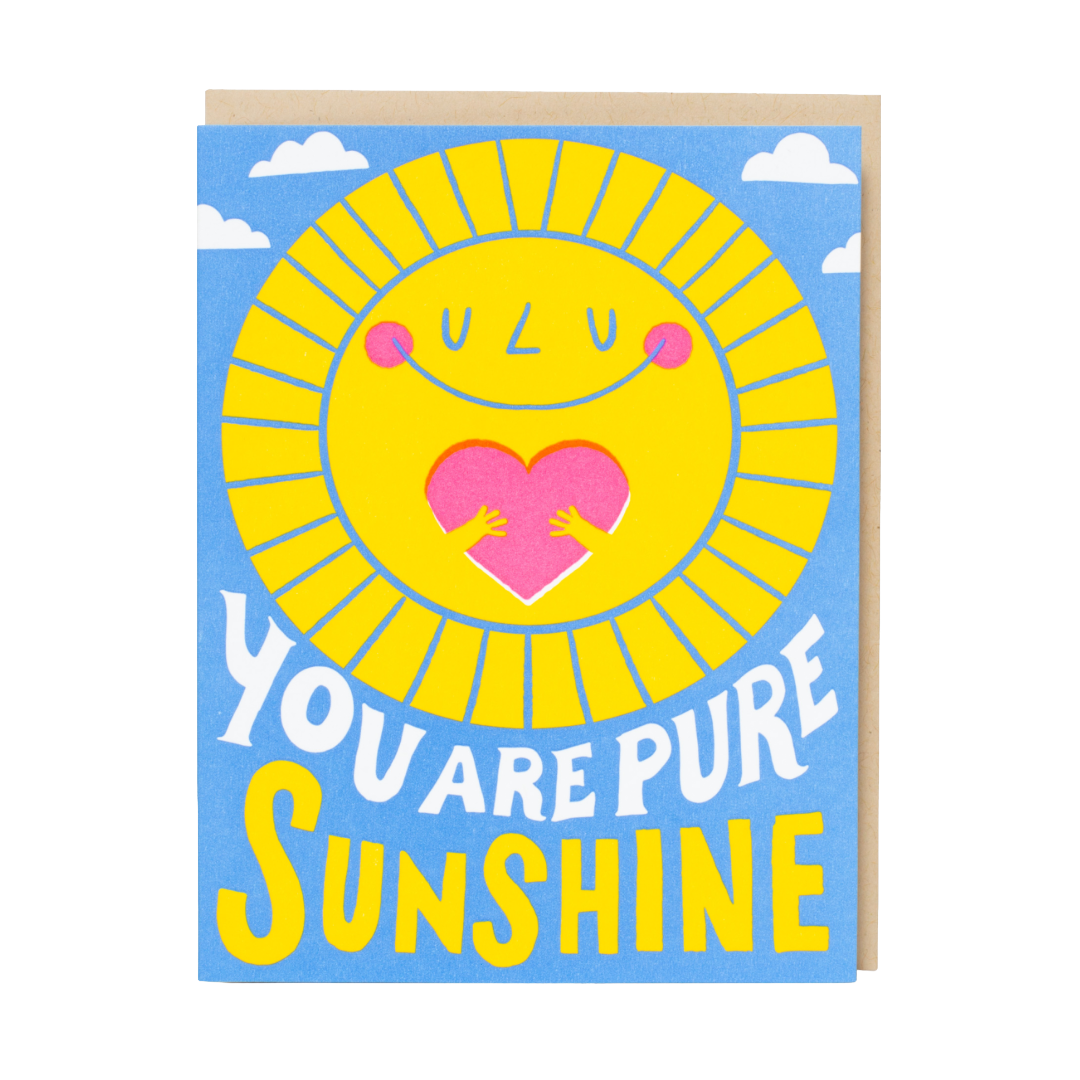 You Are Pure Sunshine | Letterpress Greeting Card