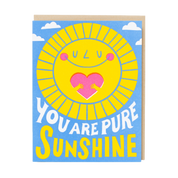 You Are Pure Sunshine | Letterpress Greeting Card