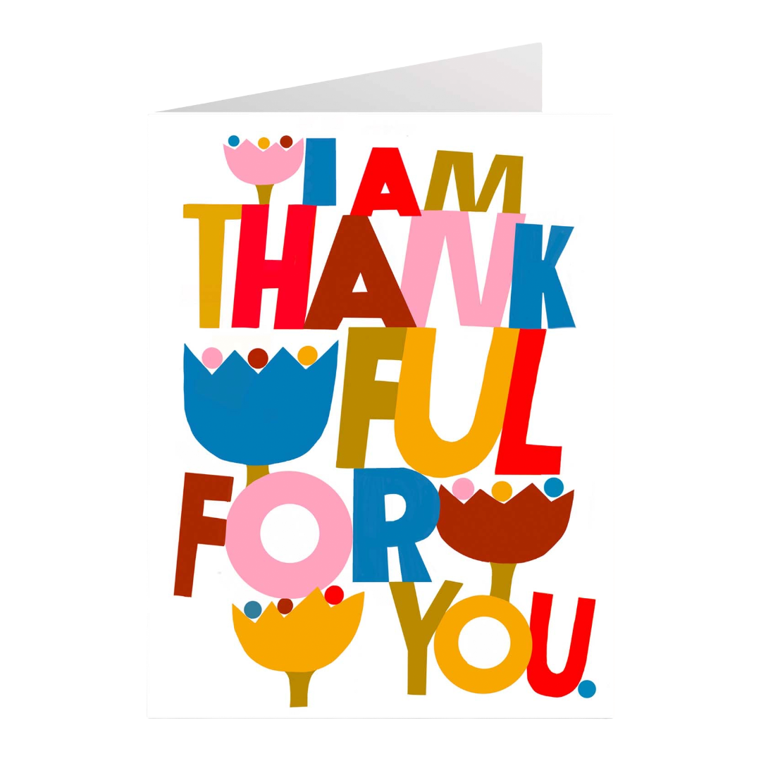 I Am Thankful For You | Greeting Card
