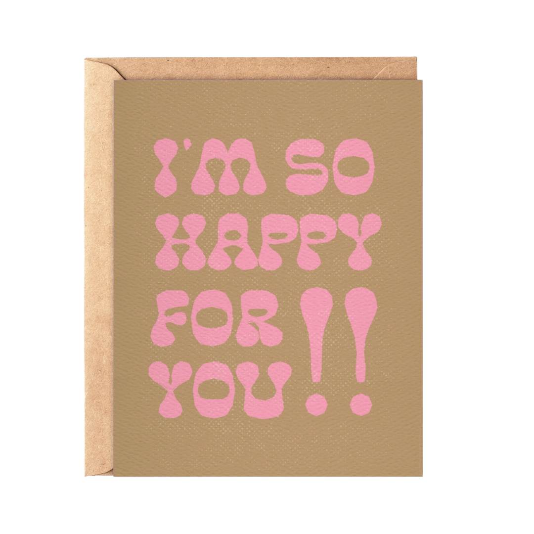 I'm So Happy for You | Greeting Card