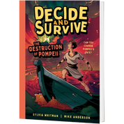 Decide & Survive: The Destruction of Pompeii