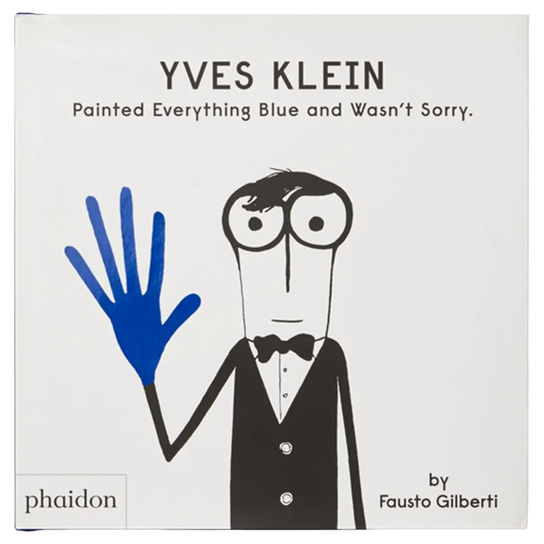 Yves Klein Painted Everything Blue And Wasn't Sorry.