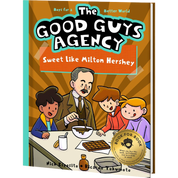 Sweet Like Milton Hershey | The Good Guys Agency