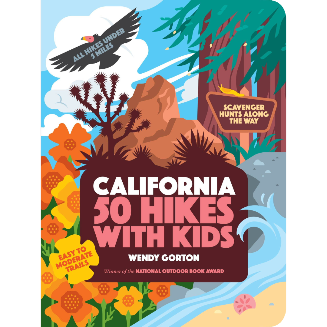 California: 50 Hikes with Kids