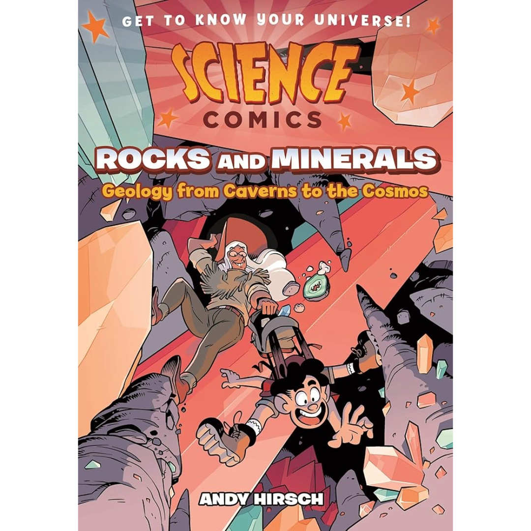 Rocks and Minerals: Geology from Caverns to the Cosmos | Science Comics