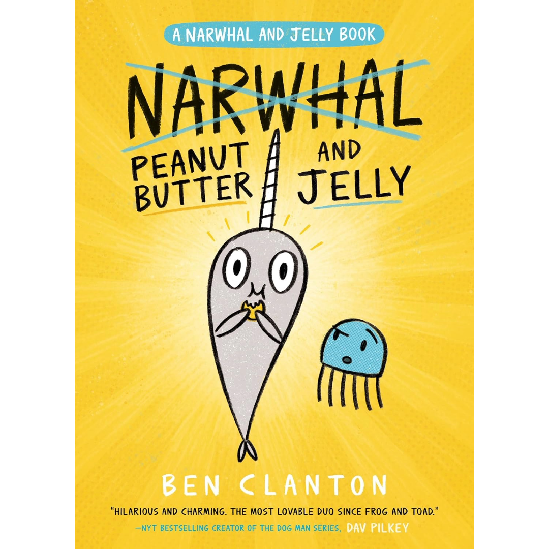 Peanut Butter and Jelly | A Narwhal and Jelly Book #3