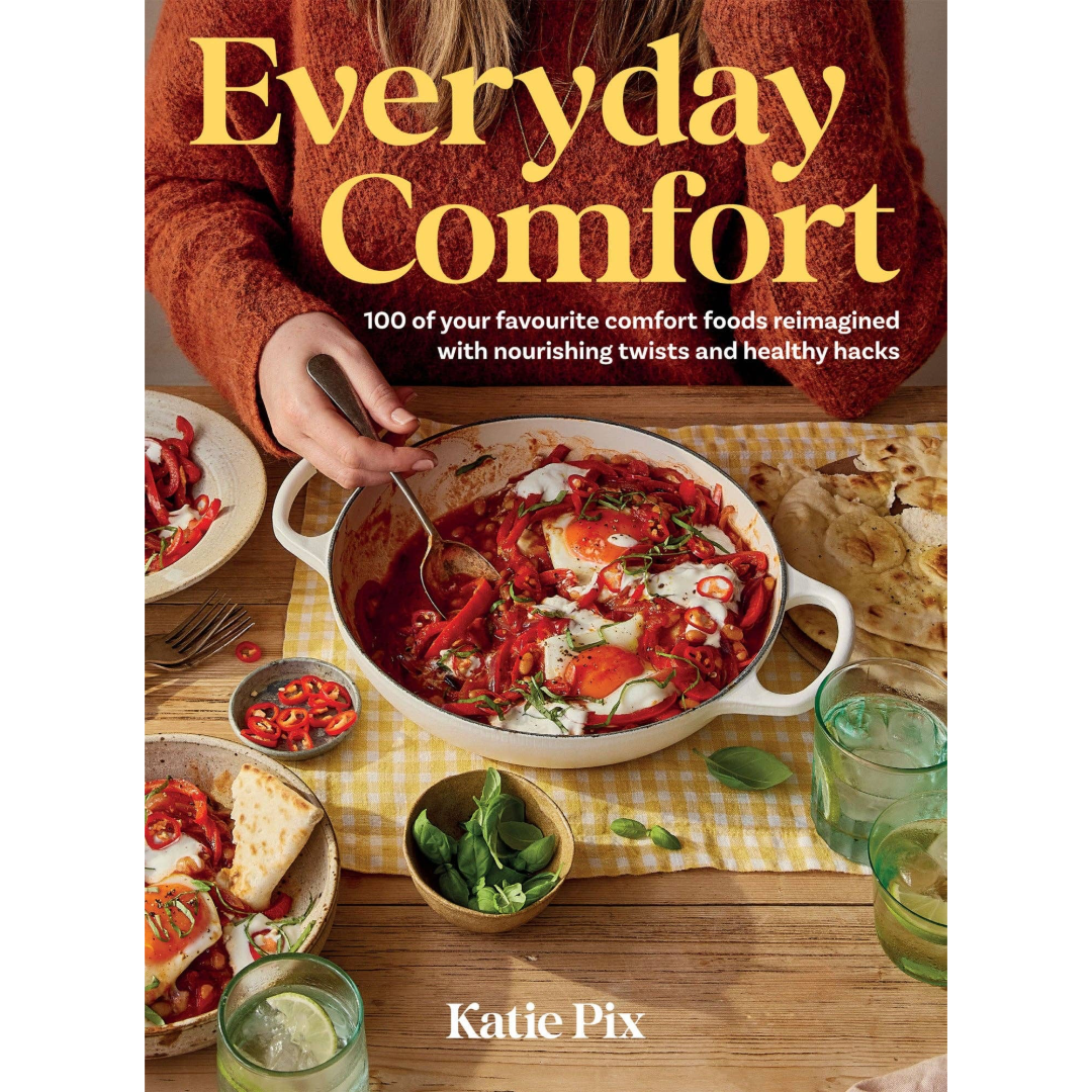 Everyday Comfort | Cookbook by Katie Pix