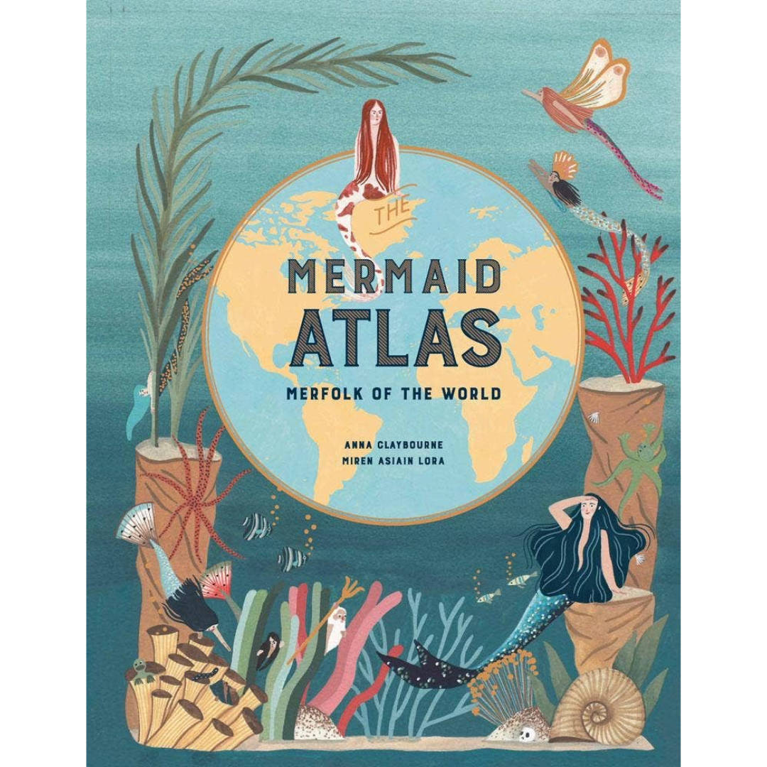 The Mermaid Atlas: Merfolk of the World