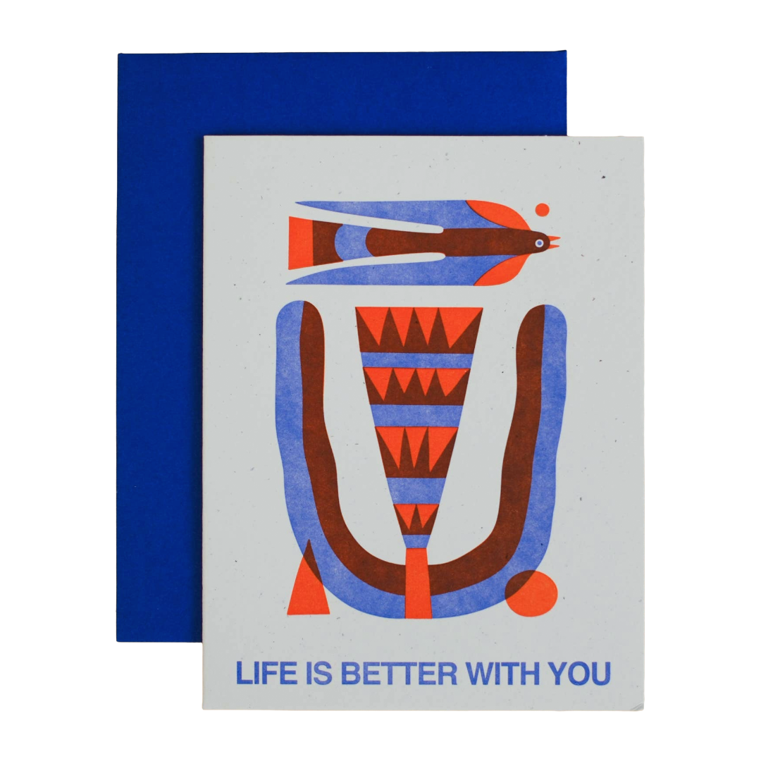 Life is Better With You Letterpress Greeting Card
