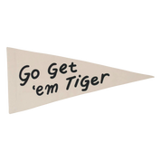 Go Get 'Em Tiger Canvas Pennant