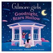 Gilmore Girls: Goodnight, Stars Hollow (Board Book)