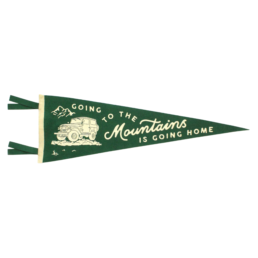 Going to the Mountains is Going Home Pennant