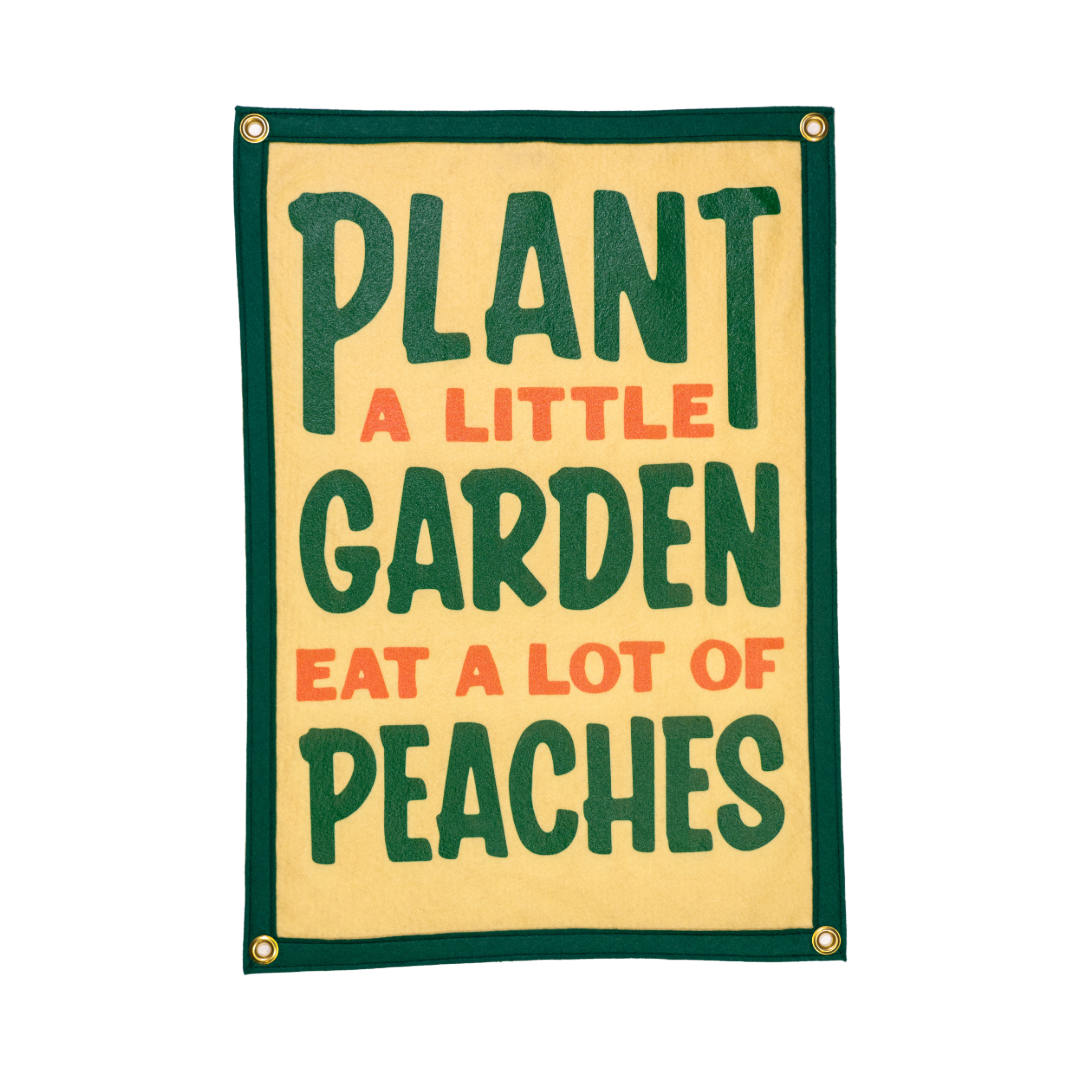Plant A Little Garden Eat A Lot Of Peaches Camp Flag