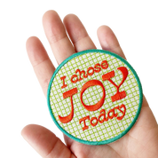 I Chose Joy Today Embroidered Patch