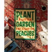 Plant A Little Garden Eat A Lot Of Peaches Camp Flag