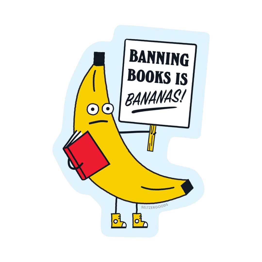 Banning Books is Bananas! Sticker