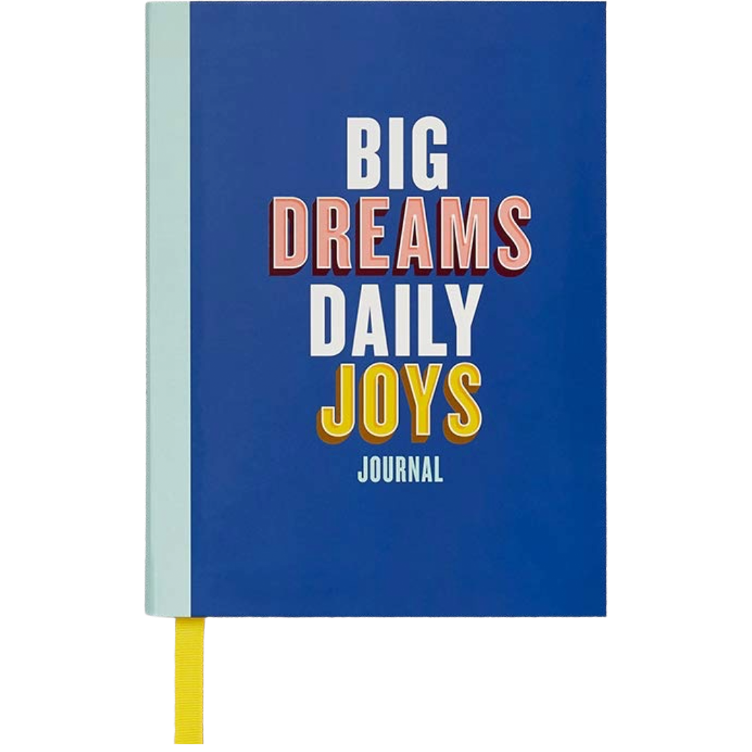 Big Dreams, Daily Joys Journal