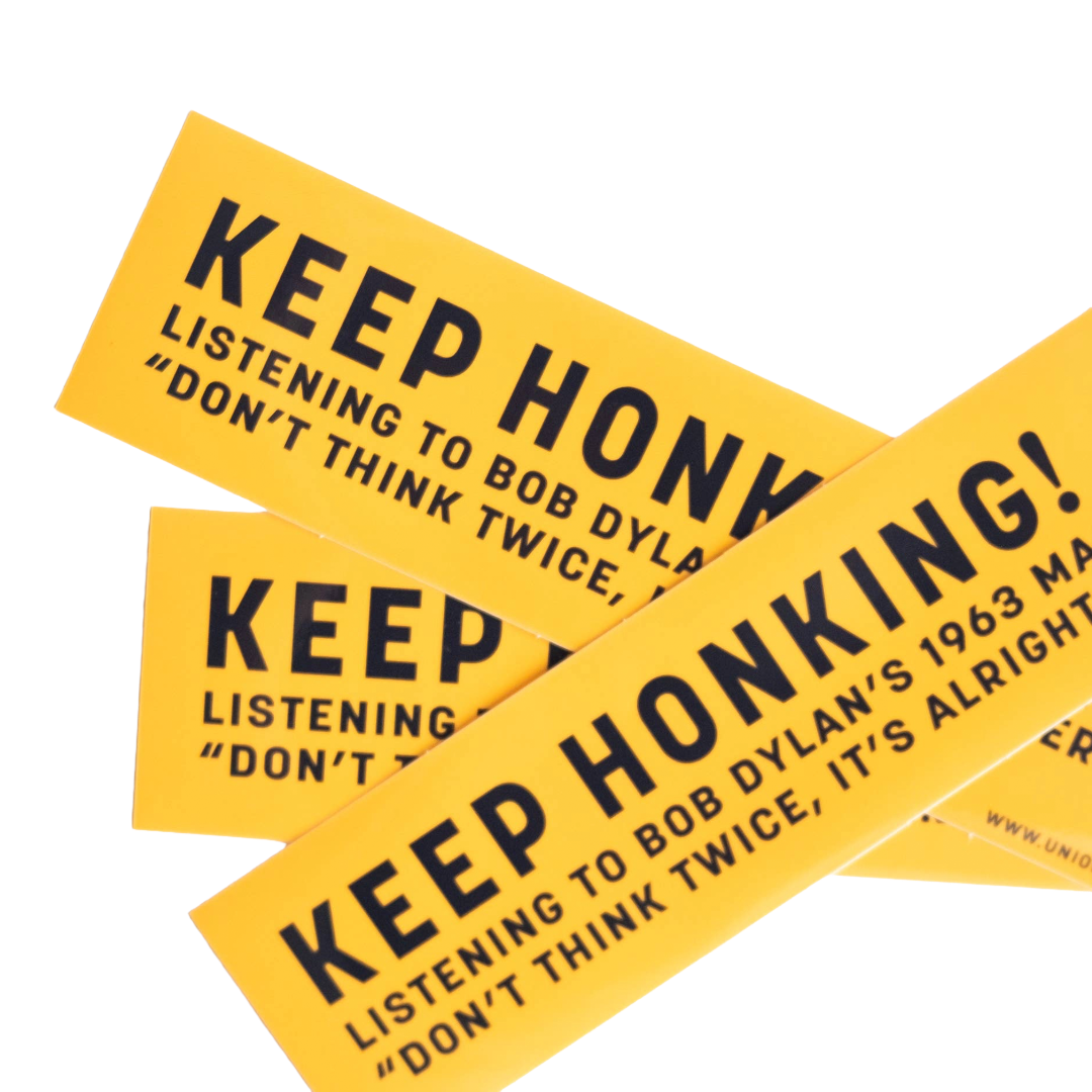 Keep Honking! Bob Dylan Bumper Sticker