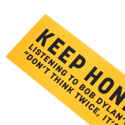 Keep Honking! Bob Dylan Bumper Sticker
