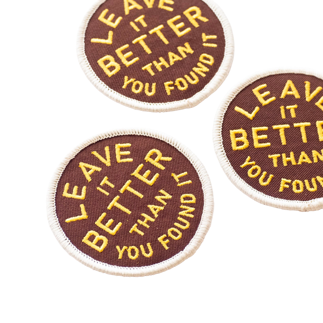 Leave It Better Than You Found It Embroidered Iron on Patch