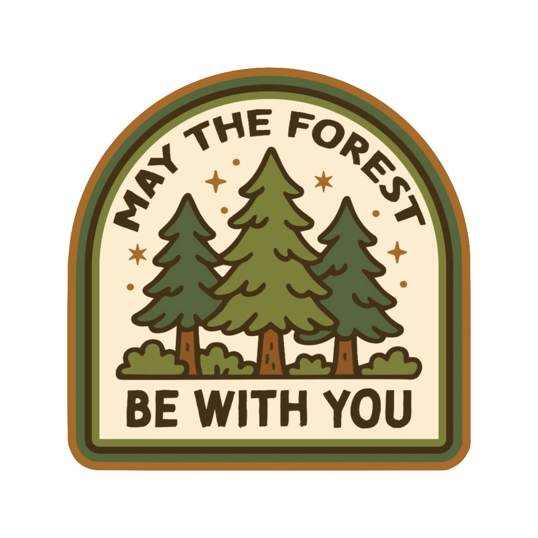 May the Forest Be With You High Quality Vinyl Sticker