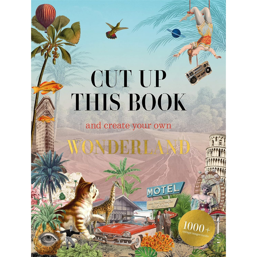 Cut Up This Book and Create Your Own Wonderland