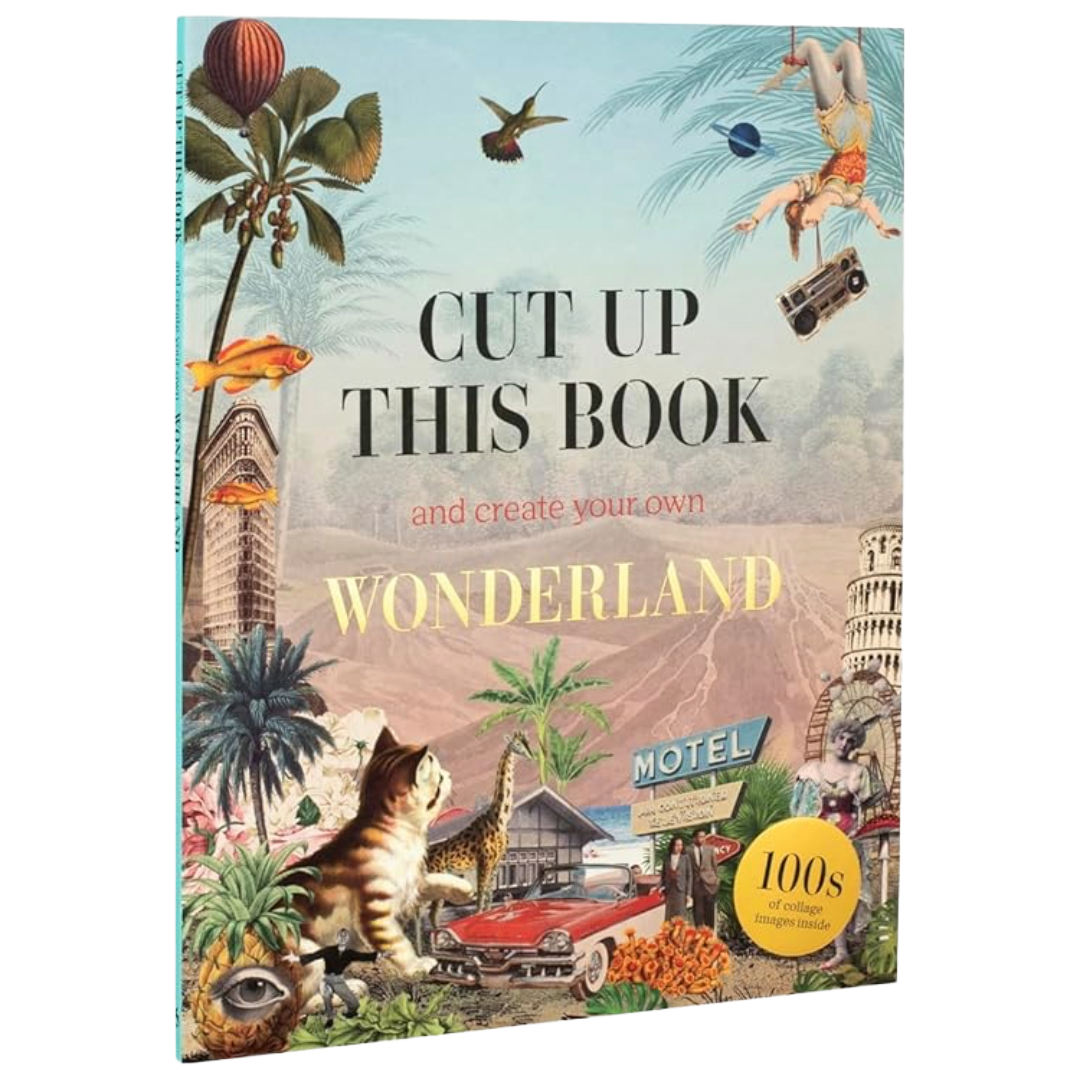 Cut Up This Book and Create Your Own Wonderland