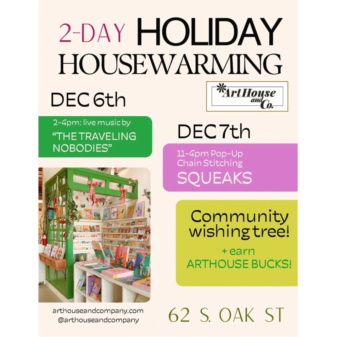 Holiday House Warming | December 6th & 7th