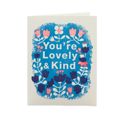 You're Lovely and Kind Greeting Card