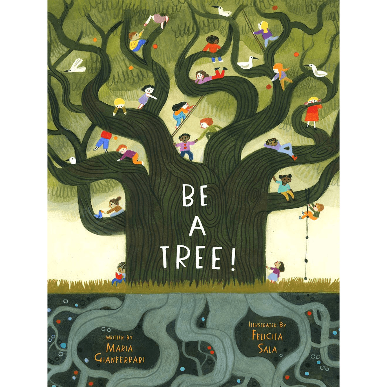 Children's book cover titled 'BE A TREE!' showing a large stylized tree with children and birds in and around its branches, plus author and illustrator credits along the bottom.